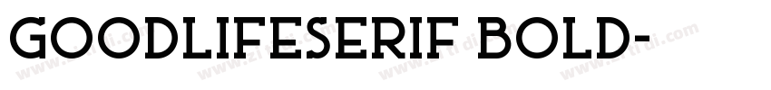 GoodlifeSerif Bold字体转换